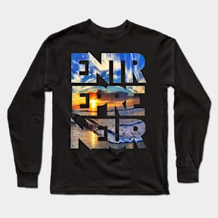 Eternal Entrepreneur : Rise + Grind Long Sleeve T-Shirt